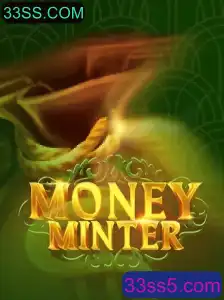 Como Jogar MoneyMinter: Regras e Estratégias no Mundo de 33SS.COM
